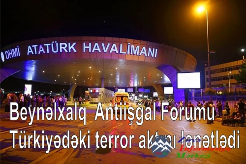 Beynəlxalq  Antiişğal Forumu Türkiyədəki terror aktını lənətlədi